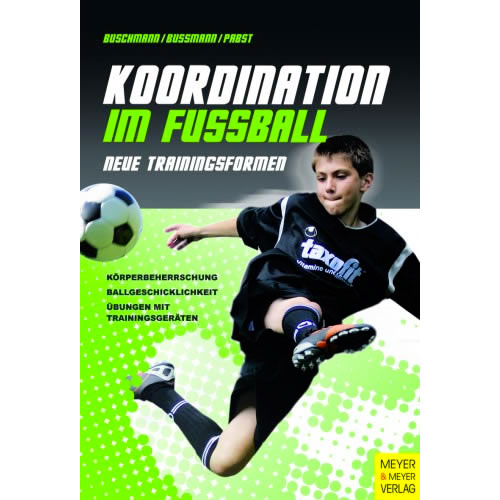 Buch &quot;Koordination im Fussball: Neue Trainingsformen&quot;